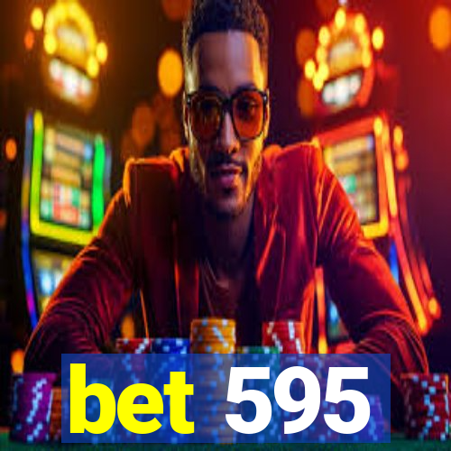 bet 595